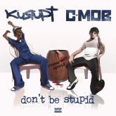 دانلود آلبوم Don't Be Stupid از Kurupt