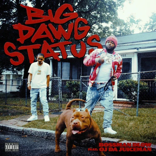 دانلود آهنگ Big Dawg Status از Bossman Dlow