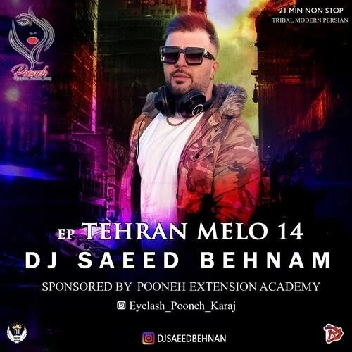 دانلود پادکست تهران ملو 14 از دیجی سعید بهنام