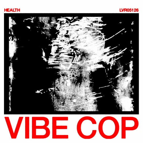دانلود آهنگ جدید VIBE COP از HEALTH