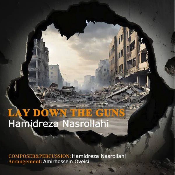 دانلود آهنگ Lay Down The Guns از حمیدرضا نصرالهى
