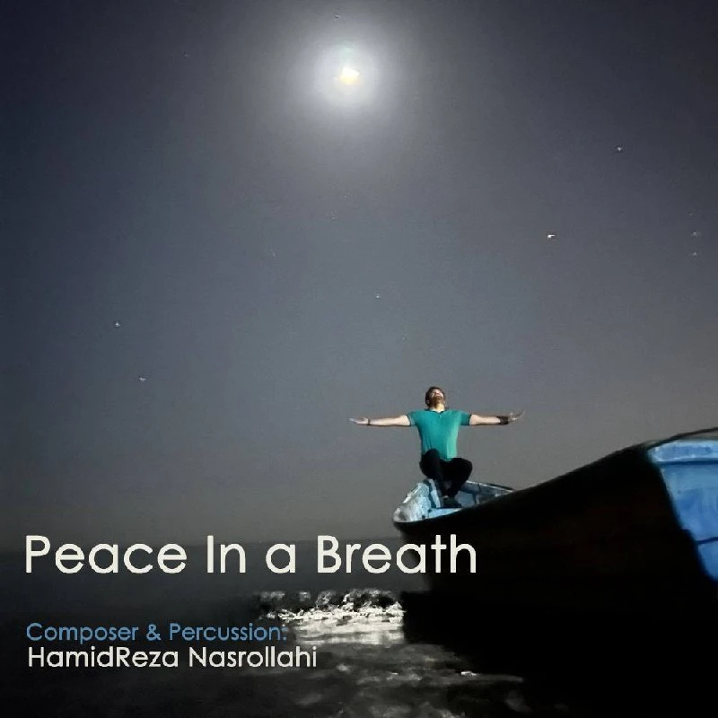 دانلود آهنگ Peace in a Breath از حمیدرضا نصرالهی