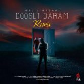 دانلود آهنگ دوست دارم (ریمیکس دی جی علی) از مجید رضوی