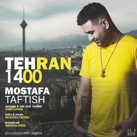 دانلود آهنگ تهران 1400 از مصطفی تفتیش