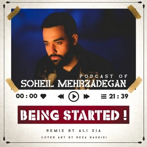 دانلود پادکست Being Started از سهیل مهرزادگان