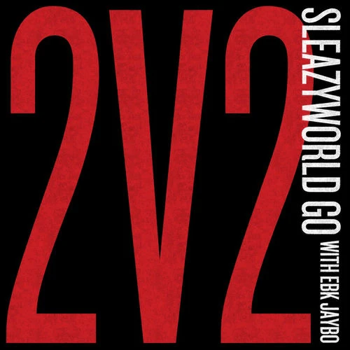 دانلود آهنگ 2v2 از SleazyWorld Go