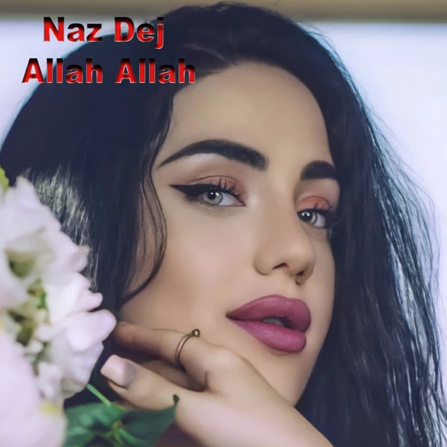 دانلود آهنگ Allah Allah از Naz Dej