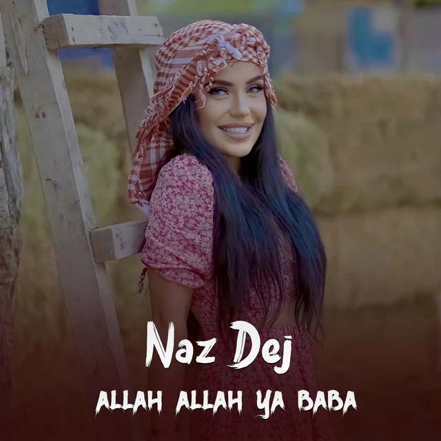 دانلود آهنگ Allah Allah Ya Baba از Naz Dej