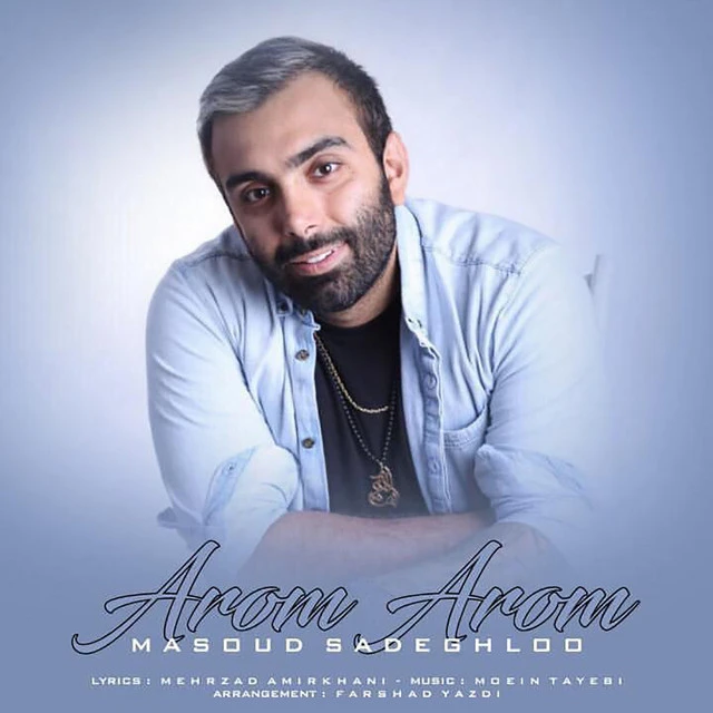 دانلود آهنگ Aroom Aroom از مسعود صادقلو
