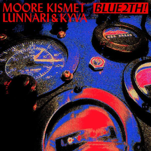 دانلود آهنگ BLUE2TH! از Moore Kismet