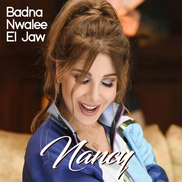 دانلود آهنگ Badna Nwalee El Jaw از Nancy Ajram