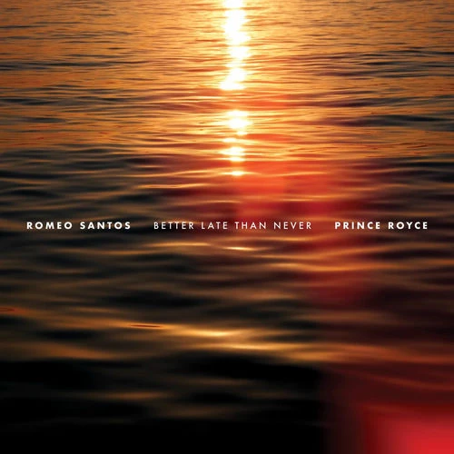 دانلود آهنگ Better Late Than Never از Romeo Santos