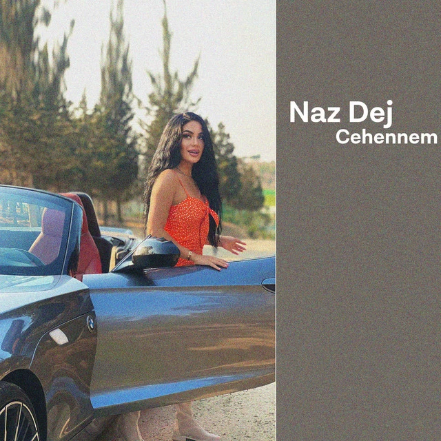 دانلود آهنگ Cehennem از Naz Dej