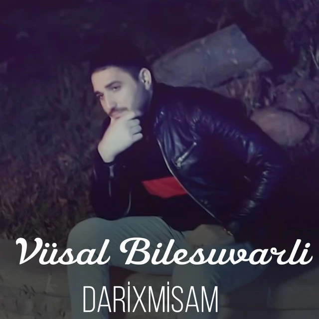 دانلود آهنگ Darixmisam از Vusal Bilesuvarli
