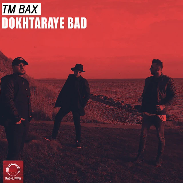 دانلود آهنگ Dokhtaraye Bad از TM Bax