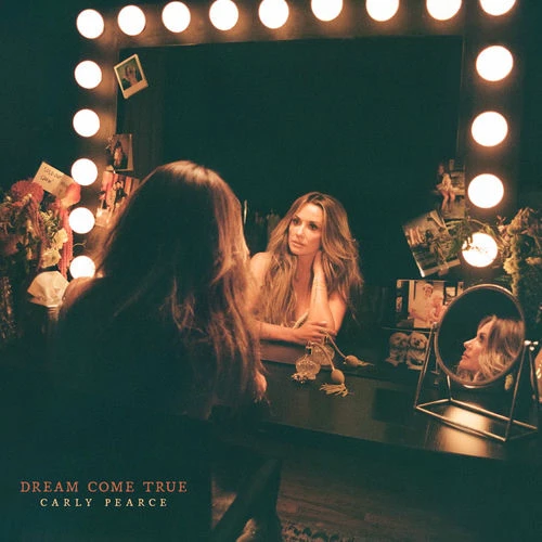 دانلود آهنگ Dream Come True از Carly Pearce
