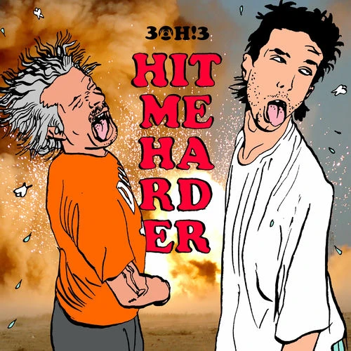 دانلود آهنگ HIT ME HARDER از 3OH!3