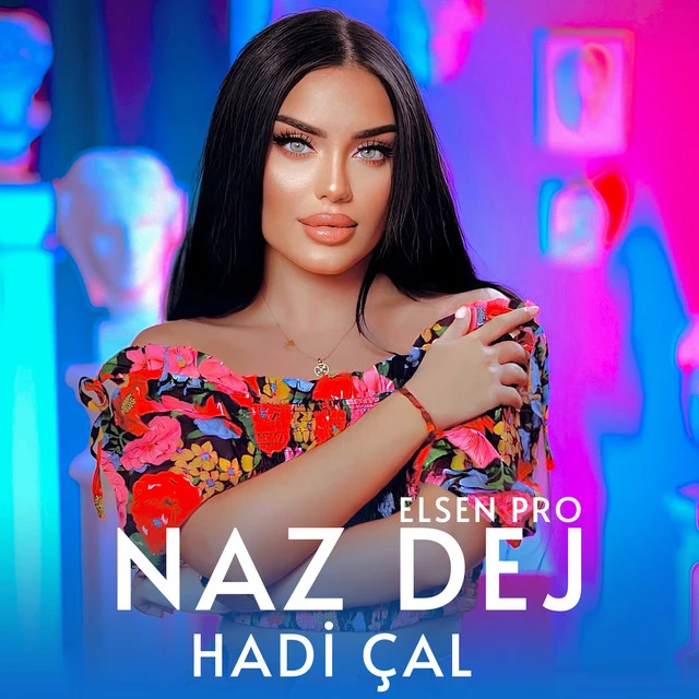 دانلود آهنگ Hadi Çal از Naz Dej