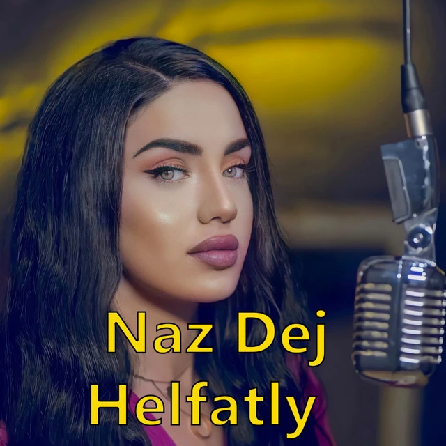 دانلود آهنگ Helfatly از Naz Dej