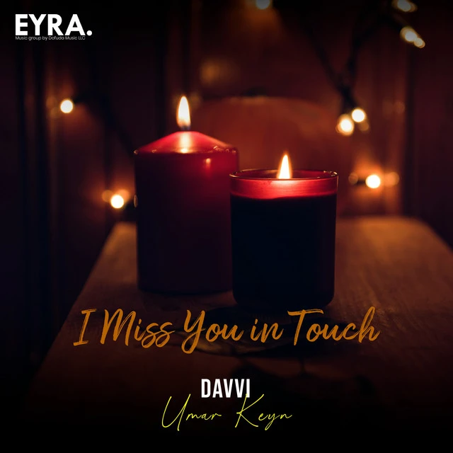 دانلود آهنگ I Miss You in Touch از Umar Keyn