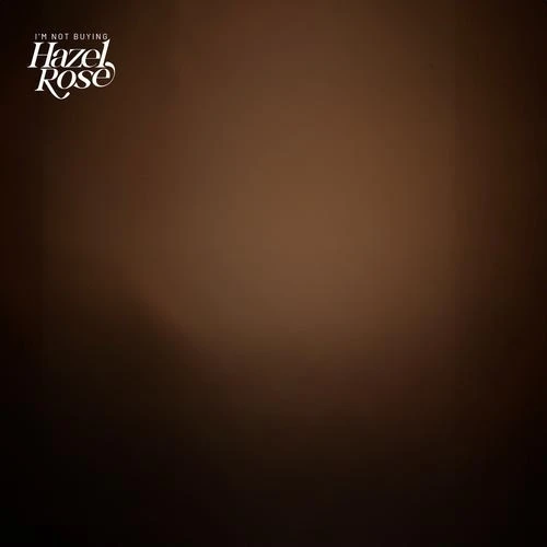 دانلود آهنگ I’m Not Buying از Hazel Rose