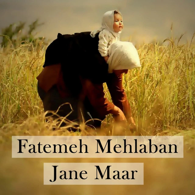 دانلود آهنگ Jane Maar از فاطمعه مهلبان