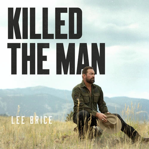 دانلود آهنگ Killed The Man از Lee Brice