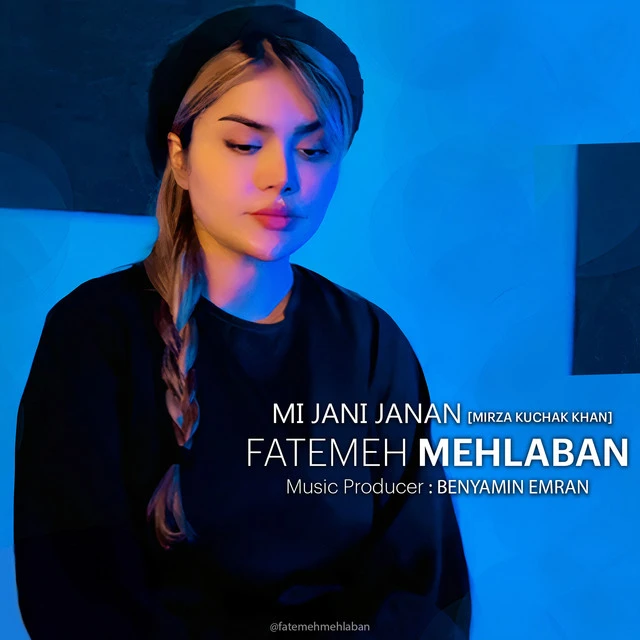دانلود آهنگ Mi Jani Janan (Mirza Kuchak Khan) از فاطمعه مهلبان