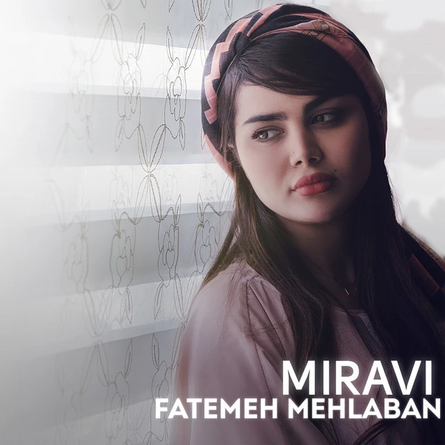 دانلود آهنگ Miravi از فاطمعه مهلبان