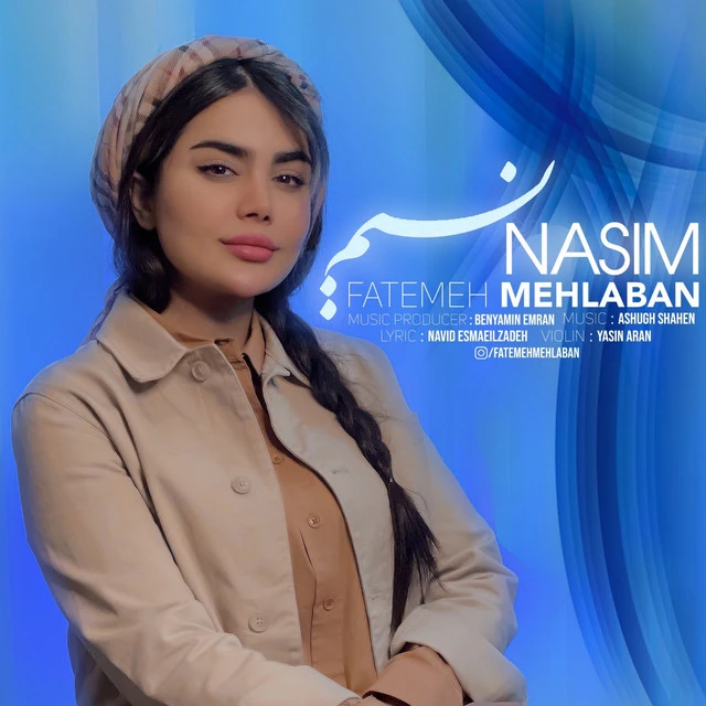 دانلود آهنگ Nasim از فاطمعه مهلبان