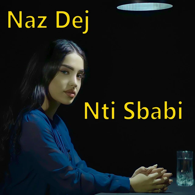 دانلود آهنگ Nti Sbabi از Naz Dej
