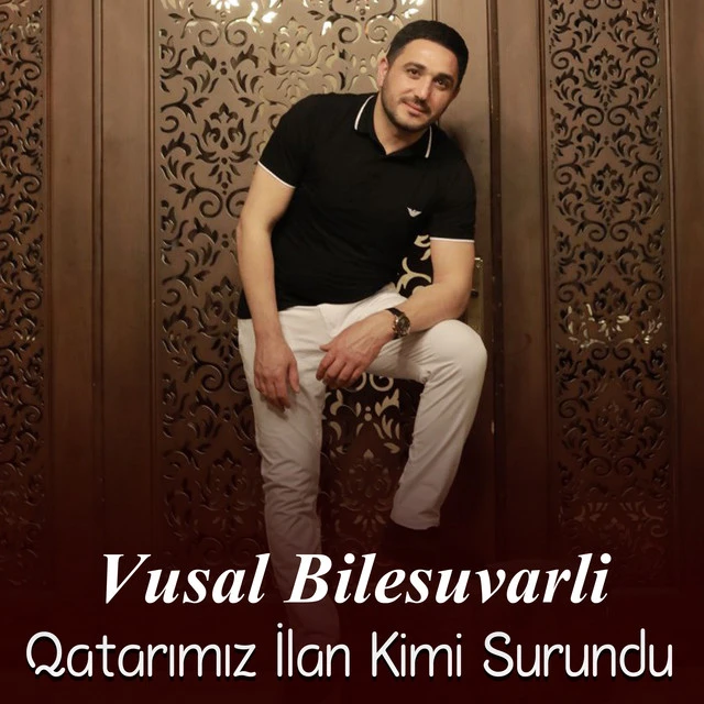 دانلود آهنگ Qatarimiz İlan Kimi Surundu از Vusal Bilesuvarli