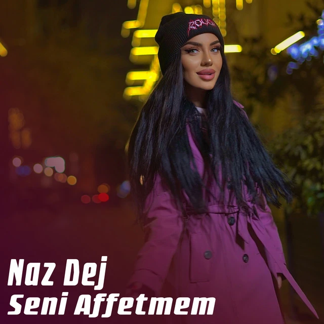 دانلود آهنگ Seni Affetmem از Naz Dej