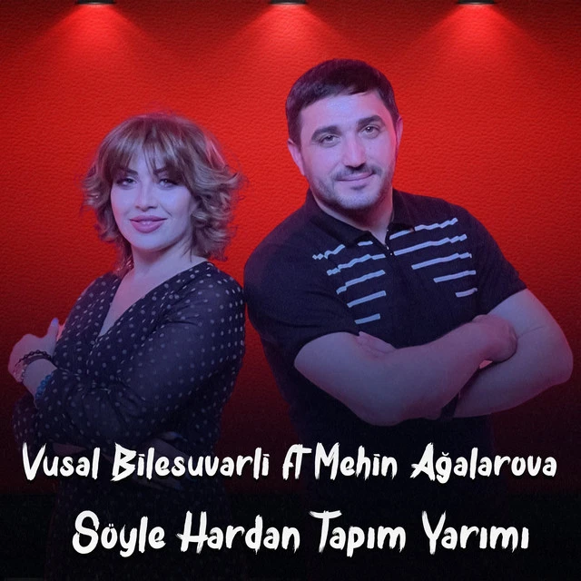 دانلود آهنگ Söylə Hardan Tapım Yarımı از Vusal Bilesuvarli