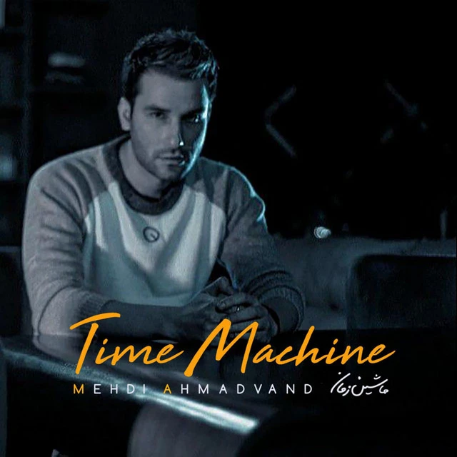 دانلود آهنگ Time Machine از مهدی احمدوند