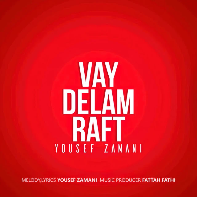 دانلود آهنگ Vay Delam Raft از Yousef Zamani