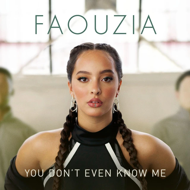 دانلود آهنگ You Don't Even Know Me از Faouzia