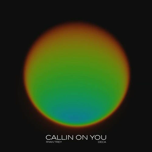 دانلود آهنگ CALLIN ON YOU از Ryan Trey