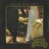 دانلود آهنگ Giving Her Away از Luke Combs