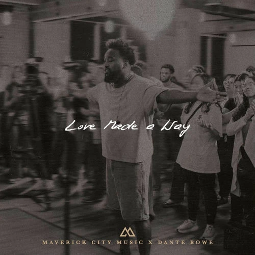 دانلود آهنگ Love Made A Way از Maverick City Music