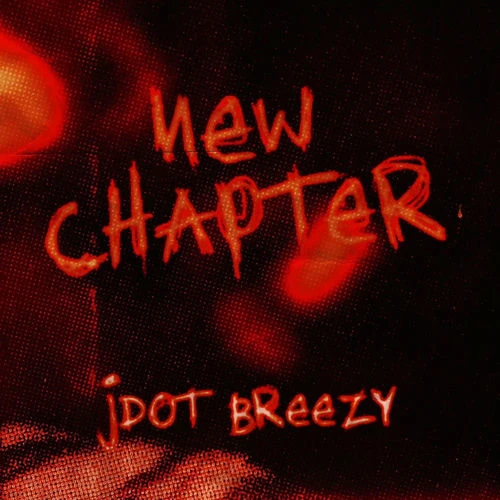 دانلود آهنگ New Chapter از Jdot Breezy