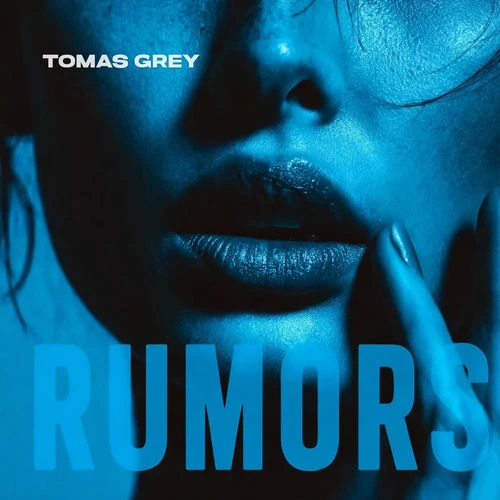دانلود آهنگ Rumors از Tomas Grey