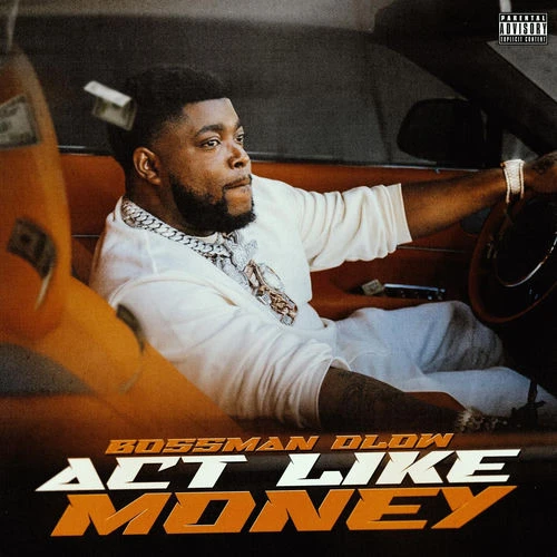 دانلود آهنگ Act Like Money از Bossman Dlow