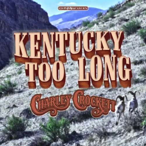 دانلود آهنگ Kentucky Too Long از Charley Crockett