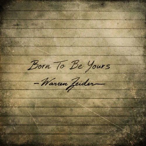 دانلود آهنگ Born To Be Yours از Warren Zeiders