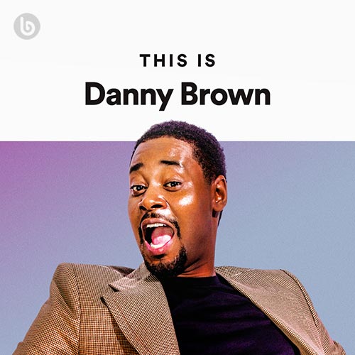 This is Danny Brown