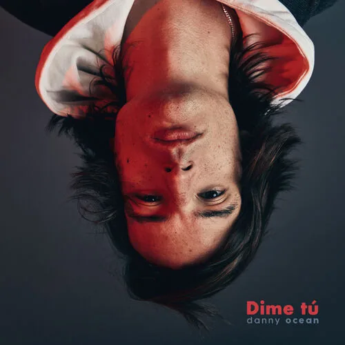 دانلود آهنگ Dime tú از Danny Ocean
