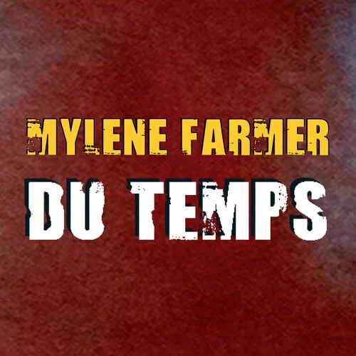 دانلود آهنگ Du Temps از Mylene Farmer