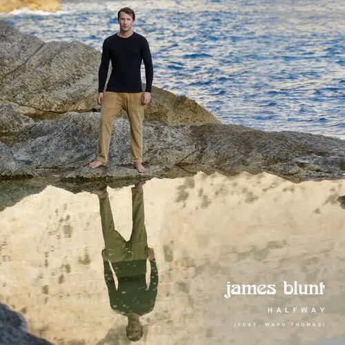 دانلود آهنگ Halfway (feat. Ward Thomas) از James Blunt