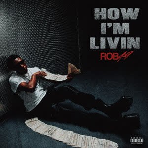 دانلود آهنگ How I'm Livin از Rob49